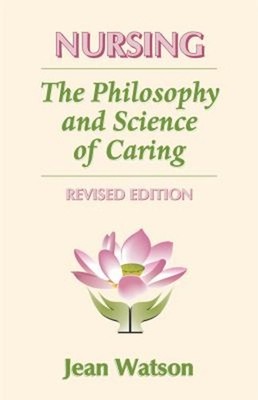 Nursing : The Philosophy and Science of Caring, Revised Edition J