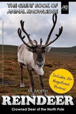 Reindeer: Crowned Deer of the North Pole by M. Martin (English) Paperback Book