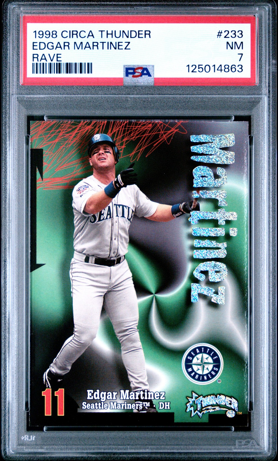 1998 CIRCA THUNDER RAVE #233 EDGAR MARTINEZ 118/150 PSA 7