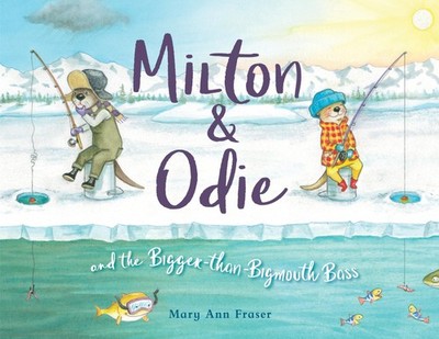 Milton & Odie and the Bigger-than-Bigmouth Bass - hardcover Fraser, Mary Ann