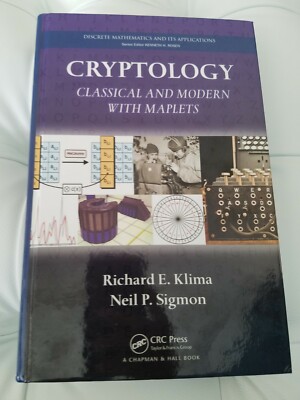 CRYPTOLOGY: CLASSICAL AND MODERN WITH MAPLETS By Klima, 2012, NEW, Hardcover 