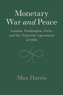 Monetary War and Peace Harris Hardback Cambridge University Press 9781108484954