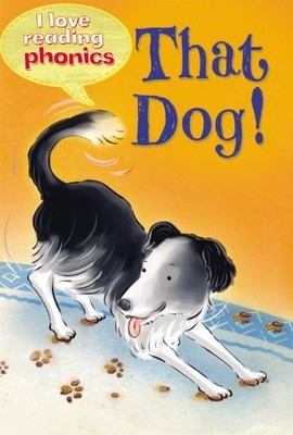 THAT DOG! (I LOVE READING PHONICS LEVEL 2) By Ticktock *Excellent Condition*