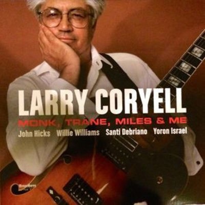 Larry Coryell - Monk Trane Miles & Me [New Vinyl LP] 180 Gram