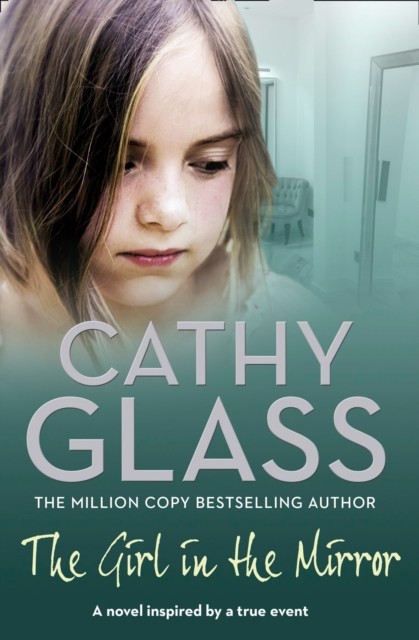 The Girl in the Mirror by Cathy Glass (Paperback Book)