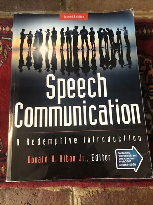 SPEECH COMMUNICATION: A REDEMPTIVE INTRODUCTION By Alban Donald H