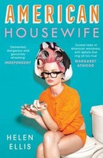 American Housewife by Helen Ellis: New