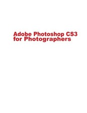Adobe Photoshop CS5 for Photographers: A professional image editor's guide to th
