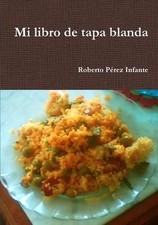 Mi Libro De Tapa Blanda by Roberto Perez Infante (Spanish) Paperback Book