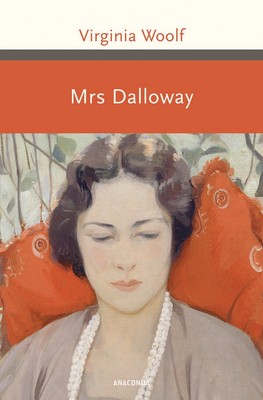 Mrs. Dalloway: Virginia Woolfs berühmtester Roman, 2013 neu übersetzt von K ...