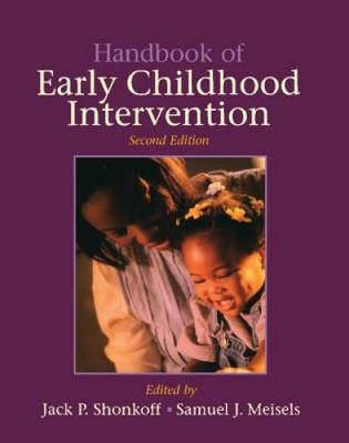 Handbook of Early Childhood Intervention - Paperback By Shonkoff, Jack P. - GOOD