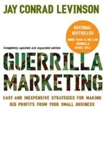 Guerilla Marketing: Easy and Inexpensive Strategies for Making Big P - VERY GOOD