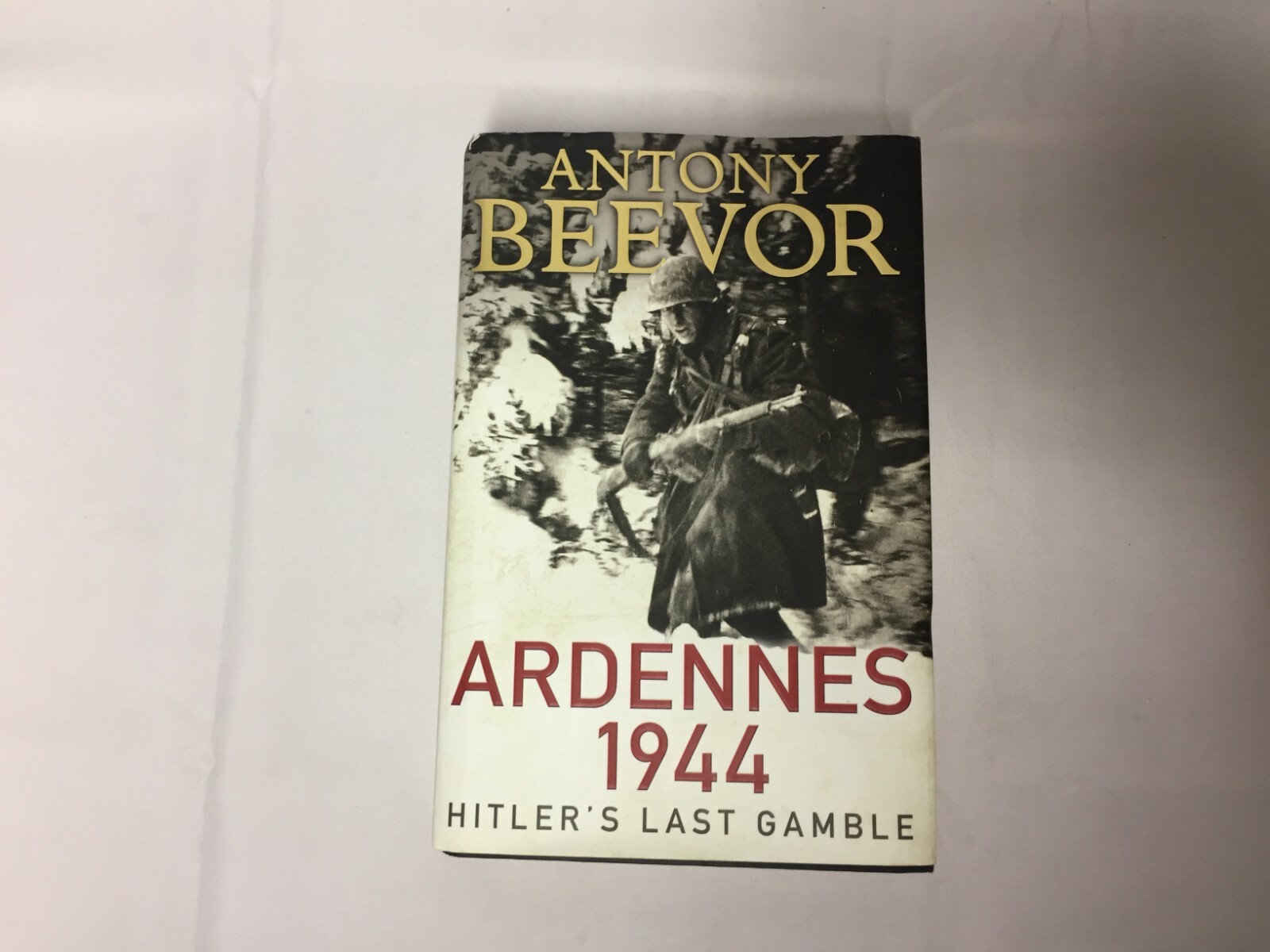 Ardennes 1944: Hitler's Last Gamble by Antony Beevor (Paperback, 2016)