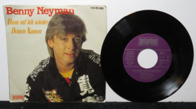 BENNY NEYMAN DANN RUF ICH WIEDER DEINEN NAMEN/FREUNDE DER NACHT (VG+) 45 RECORD