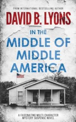 In The Middle of Middle America - Paperback By Lyons, David B - VERY GOOD