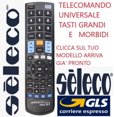 TELECOMANDO UNIVERSALE SELECO ; CLICCA SUL TUO MODELLO LO RICEVERAI GIA' PRONTO