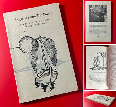 LEGENDS FROM THE FOREST - By  James R Stevens Stories of  Thomas Fiddler
