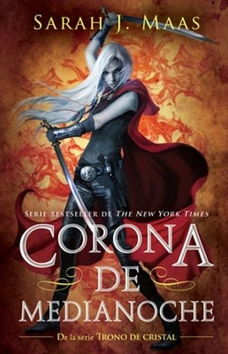 Corona de Medianoche / Crown of Midnight by Sarah J Maas: New