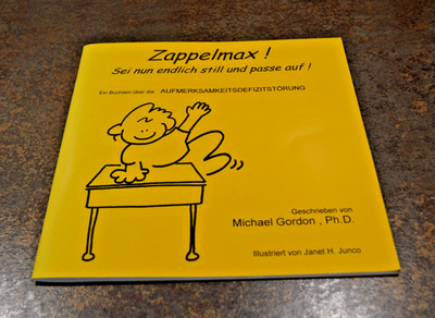 ADHS Zappelmax! Hilfe mein Bruder kommt Michael Gordon Ph.D. 1997