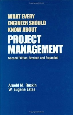 What Every Engineer Should Know about Project Management Hardcove