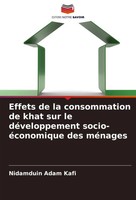 Nidamduin Adam Kafi | Effets De La Consommation De Khat Sur Le DéVeloppement...