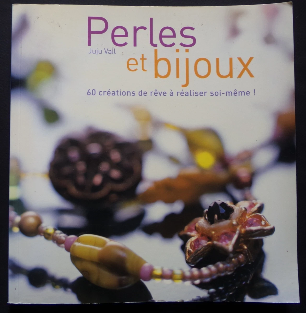 Livre De Confection De Bijoux Avec Perles De Cristal - Alice Lebredonchel - Occasion, Bon état
