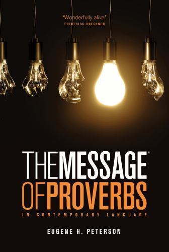 The Message The Book of Proverbs; r- paperback, Eugene H Peterson, 9781617472725