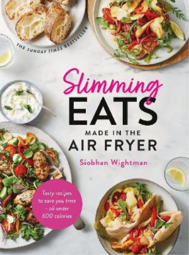Siobhan Wightman Slimming Eats Made in the Air Fryer (Copertina rigida)