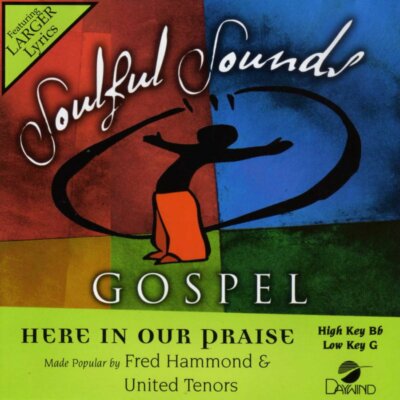Here In Our Praise - Fred Hammond & United Tenors - Accompaniment Track