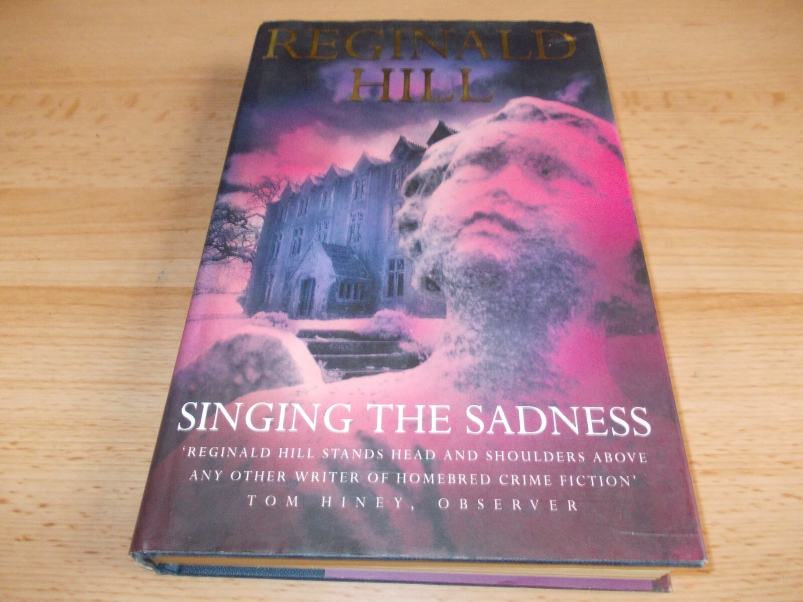 Singing the Sadness,Reginald Hill, FIRST EDITION,1st printing Hardback 1999
