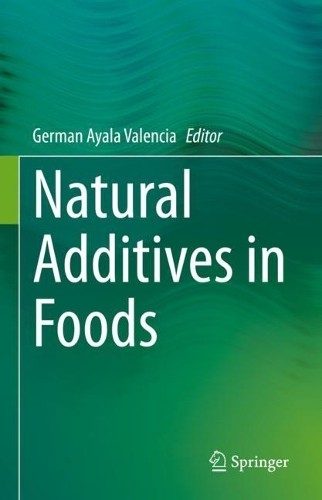 Natural Additives in Foods by German Ayala Valencia - 9783031173455