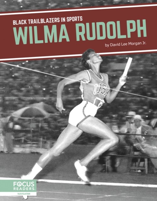 Wilma Rudolph by David Lee Morgan Jr. (Hardback Book)