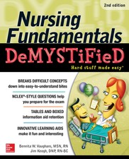 Nursing Fundamentals DeMYSTiFieD, Second Edit...