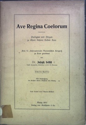 Ave Regina Coelorum : Predigten und Skizzen zu Ehren Unserer Lieben Frau; 2. Häl