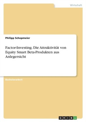 Schopmeier - Factor-Investing. Die Attraktivitt von Equity Smart Beta - E555z