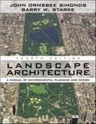 Landscape Architecture : A Manual of Environmental Planning and D