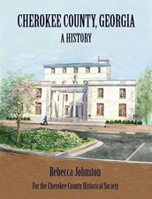 Cherokee County, Georgia: A History