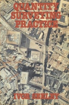 Quantity Surveying Practice (Building & Surveying  by Seeley, Ivor H. 0333368584