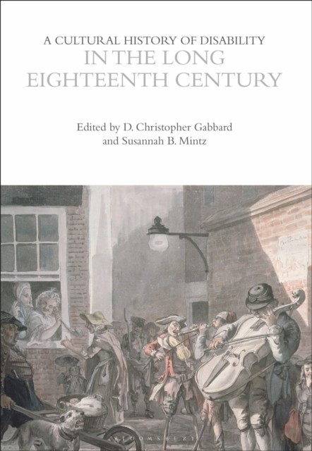 A Cultural History of Disability in the Long Eighteenth Century (Paperback Book)