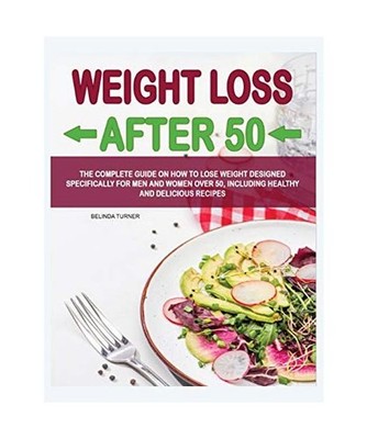 Weight Loss After 50: The Complete Guide on How to Lose Weight Dеsigned Sp