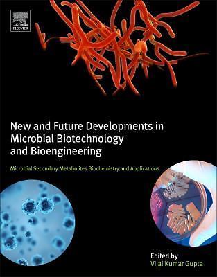 New and Future Developments in Microbial Biotechnology and Bioengineering Gupta