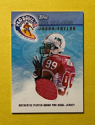 2001 TOPPS JASON TAYLOR AFC ALL PRO PRO BOWL RELIC #TP-JT DOLPHINS
