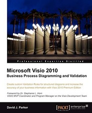 MICROSOFT VISIO 2010 BUSINESS PROCESS DIAGRAMMING AND By David J. Parker Mint 