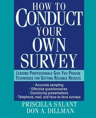 How to Conduct Your Own Survey: A Step-by-step Guide to Getting the Information