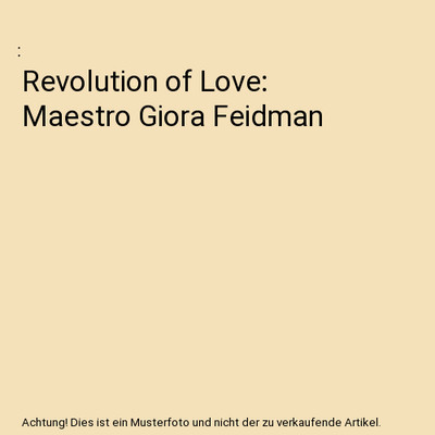 Revolution of Love: Maestro Giora Feidman