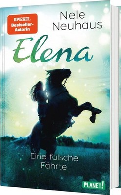 Nele Neuhaus / Elena - Ein Leben für Pferde 6: Eine falsche Fährte9783522505574
