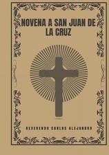Novena a San Juan de la Cruz by Reverendo Carlos Alejandro Paperback Book
