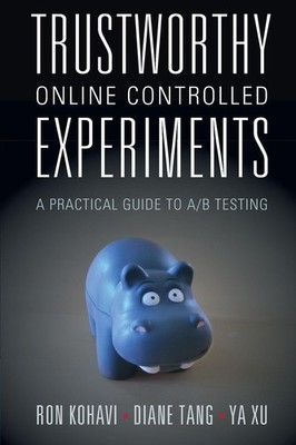 TRUSTWORTHY ONLINE CONTROLLED EXPERIMENTS BY Ron Kohavi PAPERBACK **VERY_GOOD**