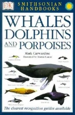 Whales, Dolphins and Porpoises - Flexibound By Carwardine, Mark - GOOD