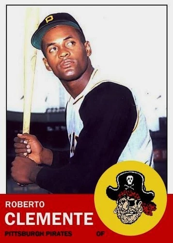 ROBERTO CLEMENTE 63#### BUY 5 GET 1 FREE #### or 30% OFF 12 OR MORE